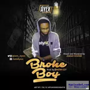 Ayex - Broke Boy